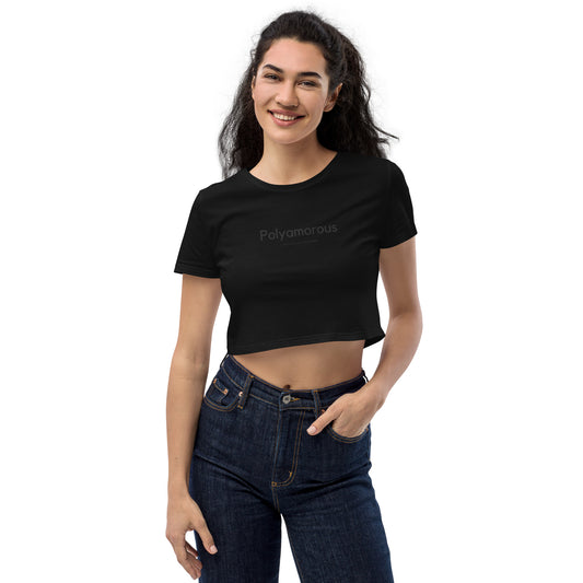 Polyamorous and still not interested Organic Crop Top